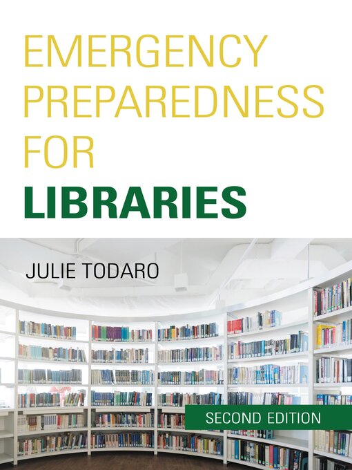 Title details for Emergency Preparedness for Libraries by Julie Todaro - Available